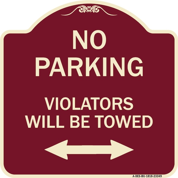 Signmission Parking Violators Will Towed W/ Bidirectional Arrow Heavy-Gauge Alum Sign, 18" x 18", BU-1818-23349 A-DES-BU-1818-23349 - main